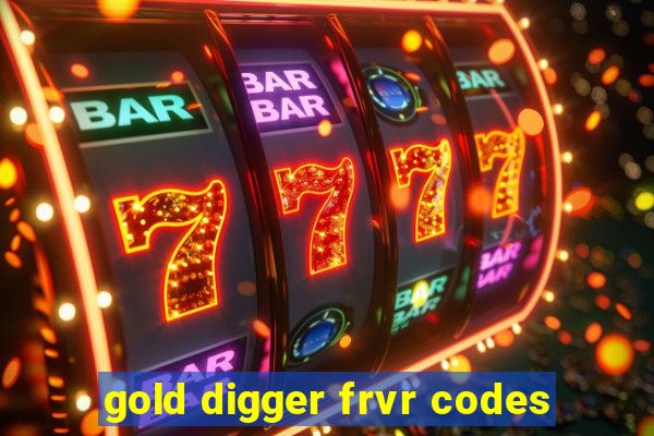 gold digger frvr codes